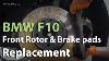 Bmw F10 Front Rotor U0026 Brake Pads And Sensor Replacement