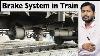 Brake System In Train Emergency Brake In Train Air Brake In Train In Hindi