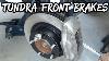 Changing Toyota Tundra Front Brakes In 10 Minutes