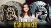 What Is The History Of Car Brakes Brake System Evolution Types Of Car Brake How Do They Work