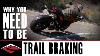 Why You Need To Be Trail Braking Motorcycle Trail Braking Explained