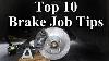 Comment Remplacer Les Plaquettes De Frein Et Rotors Top 10 Conseils De Travail De Frein